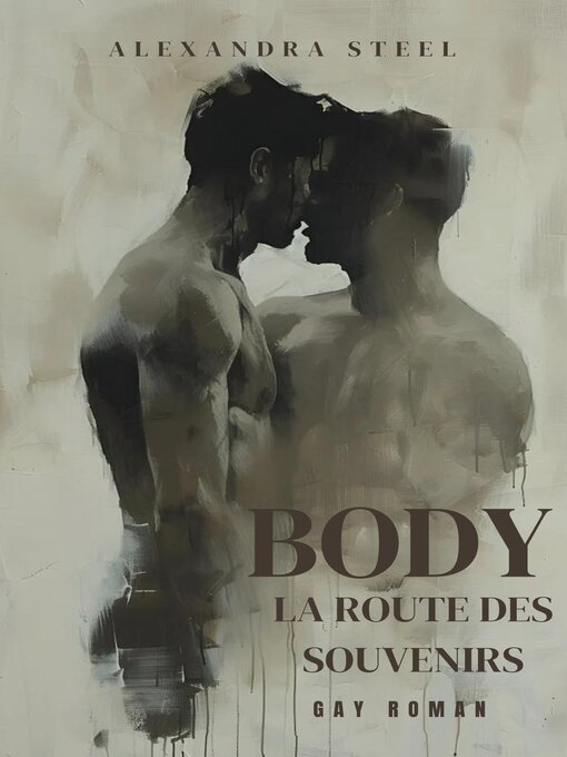 Title details for Body La Route des Souvenirs by Alexandra Steel - Available
